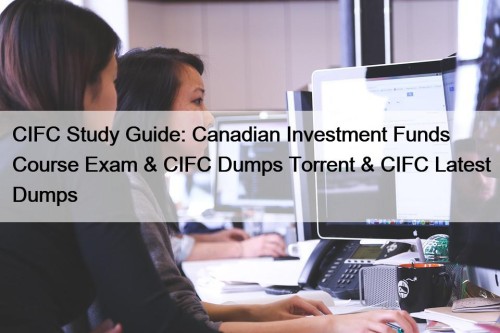 CIFC Study Guide: Canadian Investment Funds Course Exam ...